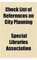 Check List of References on City Planning