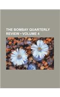 The Bombay Quarterly Review (Volume 4): (English)
