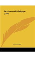 Des Avocats En Belgique (1850)