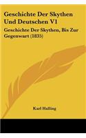 Geschichte Der Skythen Und Deutschen V1