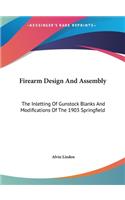Firearm Design And Assembly