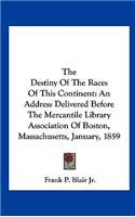 Destiny of the Races of This Continent