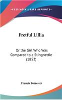 Fretful Lillia
