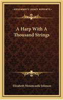 A Harp with a Thousand Strings