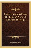 Social Questions from the Point of View of Christian Theology