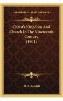 Christ's Kingdom and Church in the Nineteenth Century (1901)