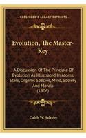 Evolution, the Master-Key