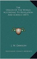 Origin Of The World According To Revelation And Science (1877)