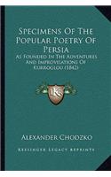 Specimens Of The Popular Poetry Of Persia