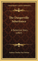The Dangerville Inheritance: A Detective Story (1907)