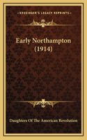 Early Northampton (1914)