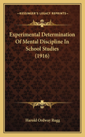 Experimental Determination Of Mental Discipline In School Studies (1916)