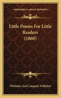 Little Poems For Little Readers (1860): (English)