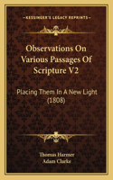 Observations On Various Passages Of Scripture V2: Placing Them In A New Light (1808)