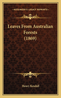 Leaves From Australian Forests (1869)