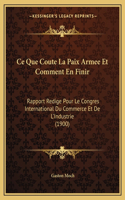 Ce Que Coute La Paix Armee Et Comment En Finir