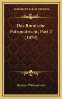 Das Romische Patronatrecht, Part 2 (1879)