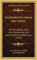 Geschichte Des Lebens Jesu Christi