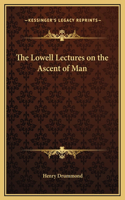 The Lowell Lectures on the Ascent of Man