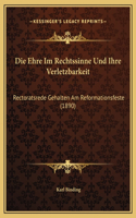 Die Ehre Im Rechtssinne Und Ihre Verletzbarkeit