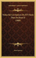 Notice Sur Les Faiences Du XVI Siecle Dites De Henri II (1860)