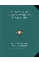 Treatise Of Fishing With An Angle (1880)