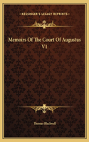 Memoirs Of The Court Of Augustus V1