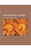 The Statutes at Large; From Magna Charta to 1869