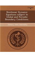 Nonlinear Dynamic Equations Subject to Global and Periodic Boundary Conditions