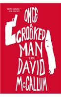 Once a Crooked Man