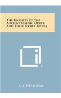Knights of the Ancient Essenic Order and Their Secret Ritual