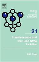 Luminescence and the Solid State: (Studies in Inorganic Chemistry)