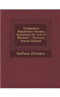 Vocabolario Napolitano-Toscano Domestico Di Arti E Mestieri