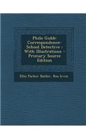 Philo Gubb: Correspondence-School Detective: With Illustrations