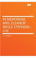 In Memoriam, Mrs. Eleanor Bruce Stephens