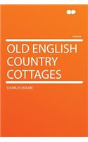 Old English Country Cottages: (English)