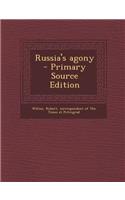 Russia's Agony - Primary Source Edition