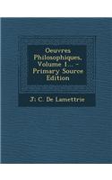 Oeuvres Philosophiques, Volume 1...