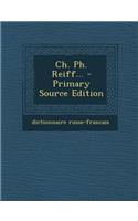 Ch. PH. Reiff...