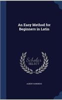 An Easy Method for Beginners in Latin
