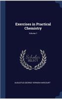 Exercises in Practical Chemistry; Volume 1