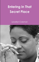 Entering In That Secret Place: (English)