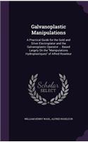Galvanoplastic Manipulations