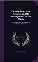 Quality Assurance Systems and US Management in the 1980s