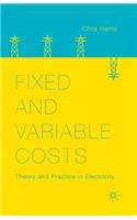 Fixed and Variable Costs: Theory and Practice in Electricity
