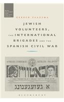 Jewish Volunteers, the International Brigades and the Spanish Civil War