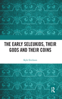 The Early Seleukids, their Gods and their Coins
