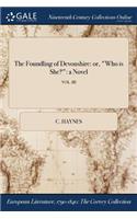 The Foundling of Devonshire: Or, Who Is She?: A Novel; Vol. III