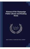 History of the Champaign Public Library and Reading Room
