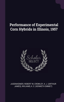 Performance of Experimental Corn Hybrids in Illinois, 1957